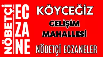 Gelişim Mahallesi Nöbetçi Eczaneler