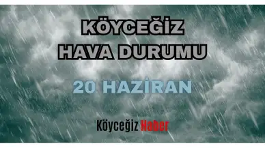 Köyceğiz İçin Flaş Hava Durumu Uyarısı: Metrekareye 75 KG Yağış Geliyor