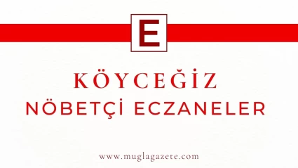 Köyceğiz Nöbetçi Eczaneler 2025