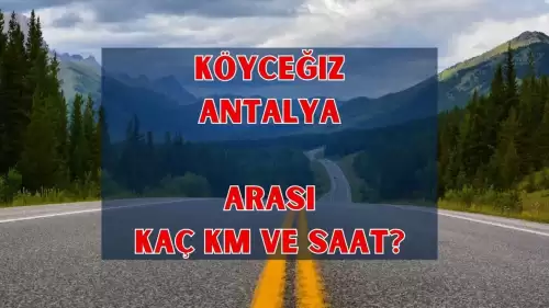 Köyceğiz Antalya kac saat: Arası Kaç Km?