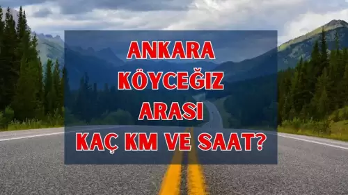 Ankara Köyceğiz Arası Kaç Km, Kaç Saat Sürer? İşte Yolculuk Rehberi