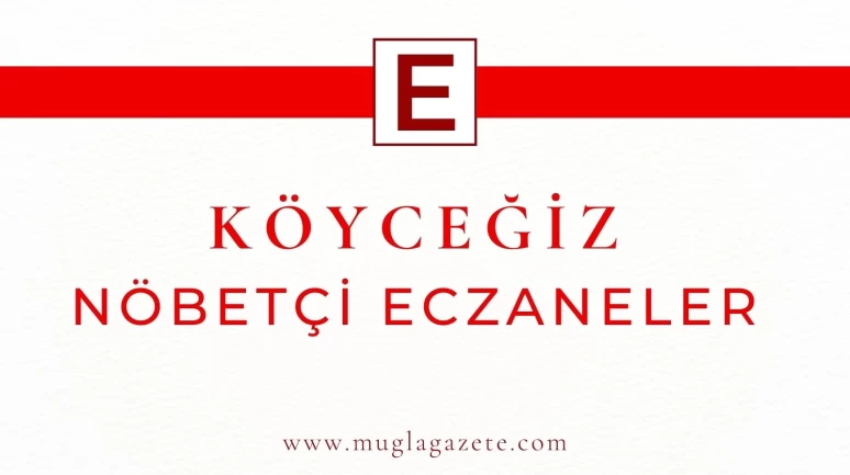 Köyceğiz Nöbetçi Eczaneler 2025