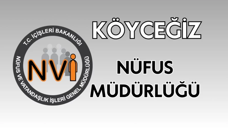 Köyceğiz Nüfus Müdürlüğü Nerede : Taşındı mı, Nüfus müdürü kim oldu?