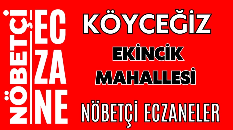 Ekincik Nöbetçi Eczaneler