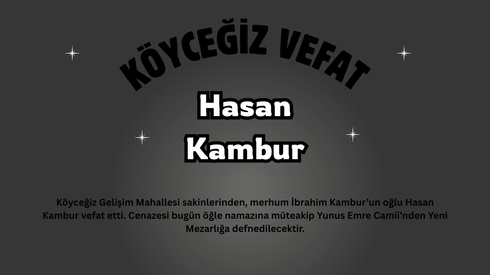 Köyceğiz Gelişim Mahallesi Yasta: Örenlilerden Hasan Kambur Vefat Etti, Cenaze Bugün