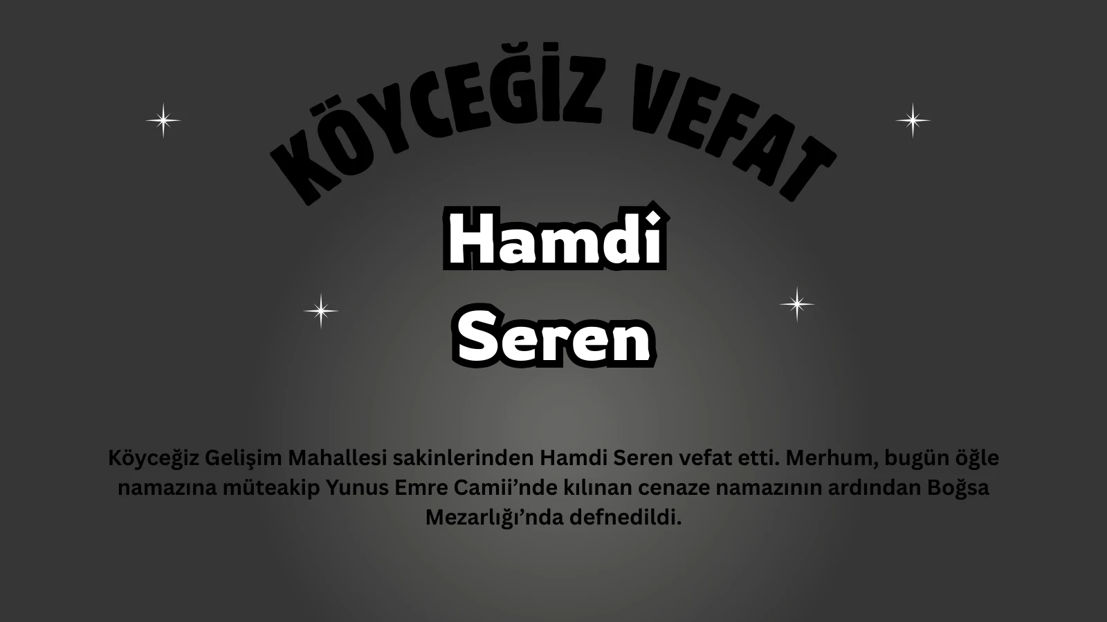 Köyceğiz Gelişim Mahallesi Yasta: Hamdi Seren Son Yolculuğuna Uğurlandı